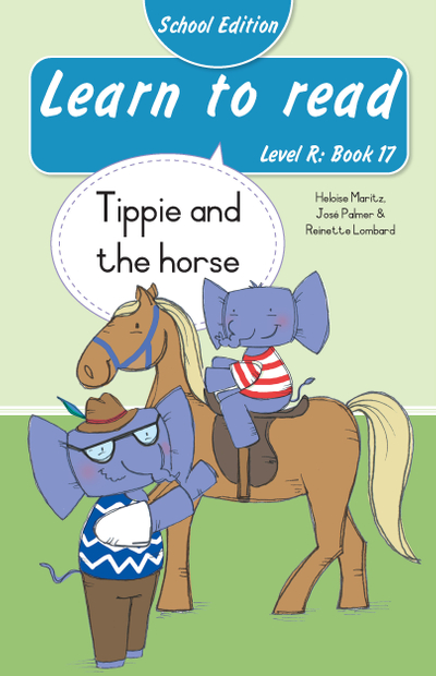 Learn to read (Level R Book 17): Tippie and the horse (School Edition)