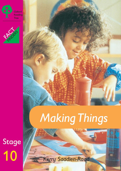 Oxford Reading Tree: Making Things (ORT Fact finder)