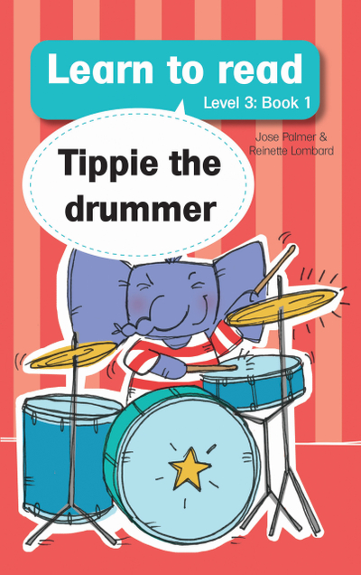 Learn to read (Level 3 Book 1): Tippie the drummer