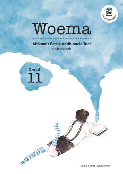 Woema Graad 11 Onderwysgids (1-year licence) PDF (9780992241278) Woema Graad 11 Onderwysgids (1-year licence) PDF (9780992241278)