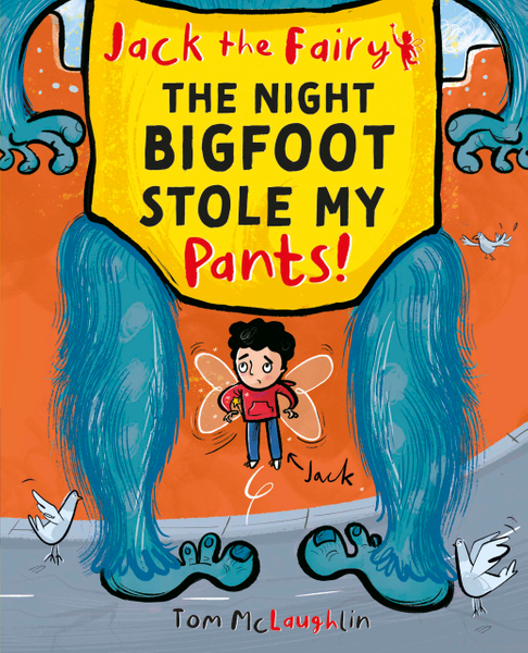 Jack the Fairy: The Night Bigfoot Stole my Pants
