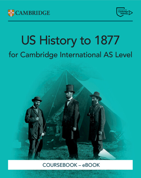 Cambridge International AS Level US History to 1877 Coursebook - eBook