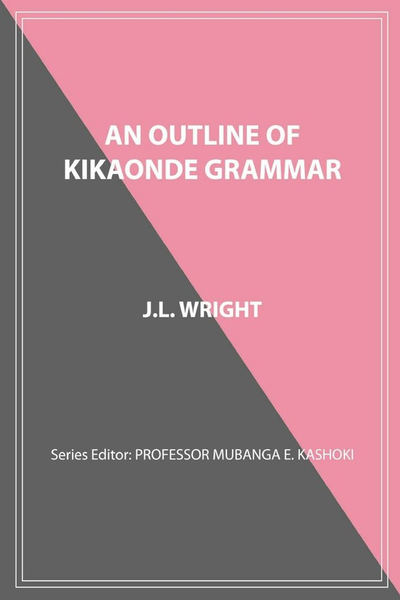 Wright: An Outline of Kikaonde Grammar