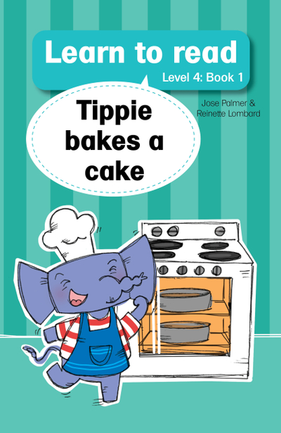 Learn to read (Level 4 Book 1): Tippie bakes a cake