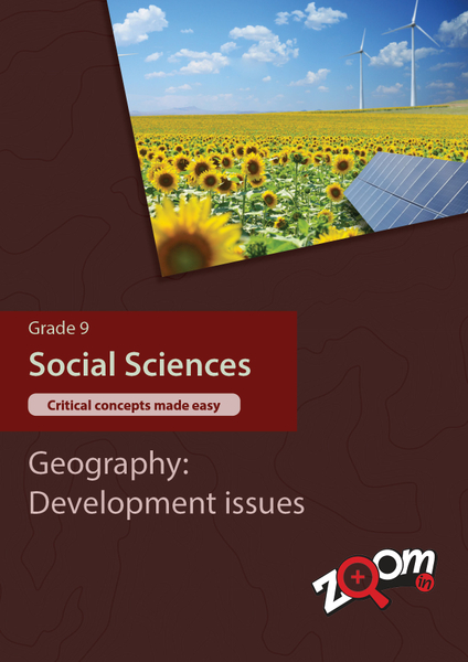Social Sciences  Grade 9 Topic 3: Geography: Development issues. Visually rich, interactive content with fun activites and language support.