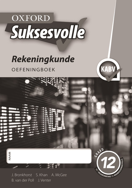 Oxford Suksesvolle Rekeningkunde Graad 12 Oefeningboek (Perpetual)