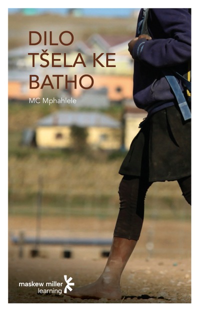 Dilo tšela Ke batho (Sepedi First Additional Language Grade 12: Novel) ePDF (perpetual licence)