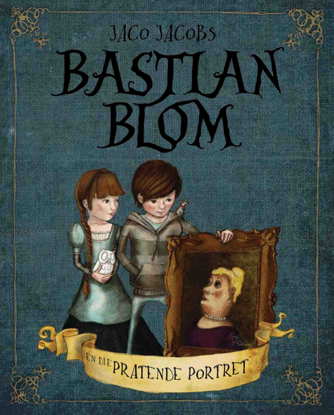 Bastian Blom en die pratende portret