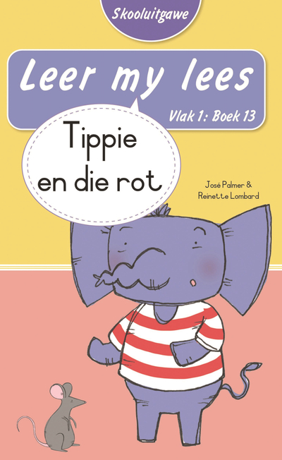 Leer my lees (Vlak 1 Boek 13): Tippie en die rot (Skooluitgawe)