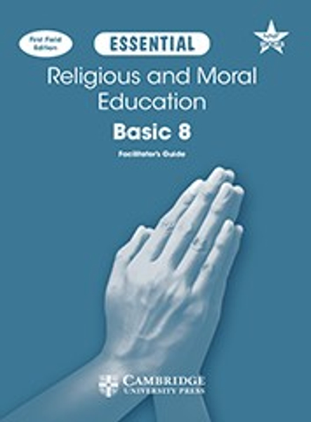Essential Religious and Moral Education Junior Secondary 8 Facilitator’s Guide