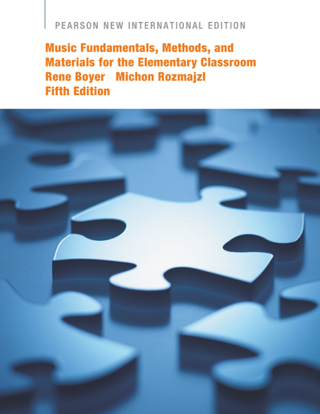 Music Fundamentals, Methods, and Materials for the Elementary Classroom Teacher: Pearson New International Edition PDF eBook