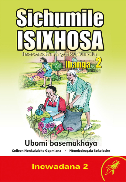 E SICHUMILE ISIXHOSA GRADE 2 READER LEVEL 2