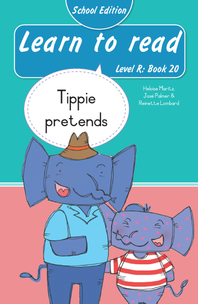 Learn to read (Level R Book 20): Tippie pretends (School Edition)