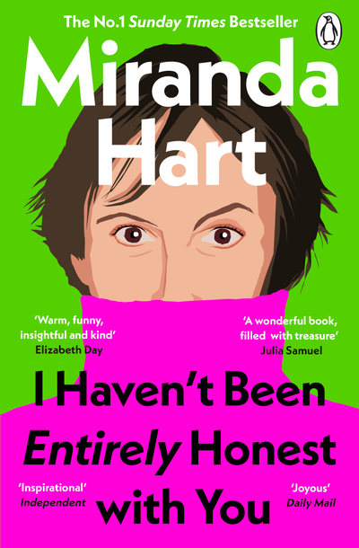 I Haven’t Been Entirely Honest with You