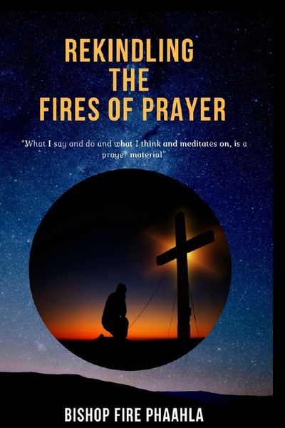 REKINDLING THE FIRES OF PRAYERS