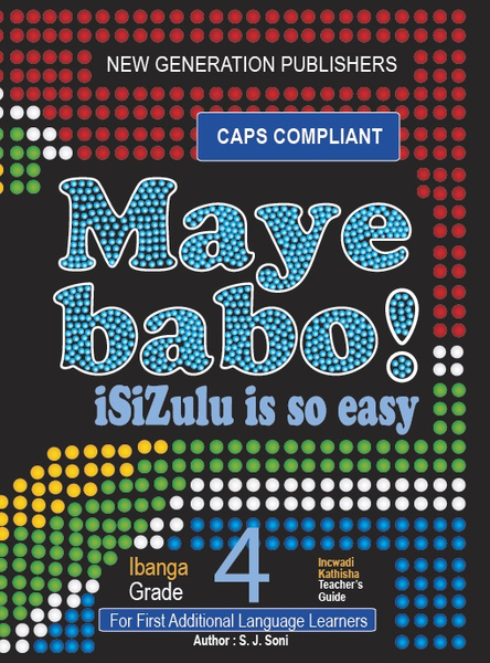 Maye Babo ! Isizulu is so Easy Grade 4 Teacher Guide (3 Year License)