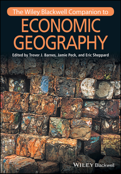 The Wiley-Blackwell Companion to Economic Geography