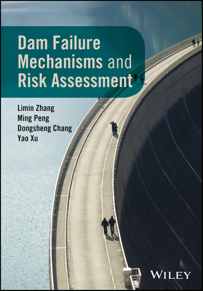 Dam Failure Mechanisms and Risk Assessment – DC eBOOKS