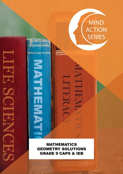 Mind Action Series Mathematics Gr 9 (New Edition) Geometry Solutions CAPS & IEB (2026) (1 year licence)