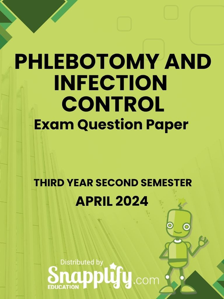 Phlebotomy And Infection Control Third Year April 2024