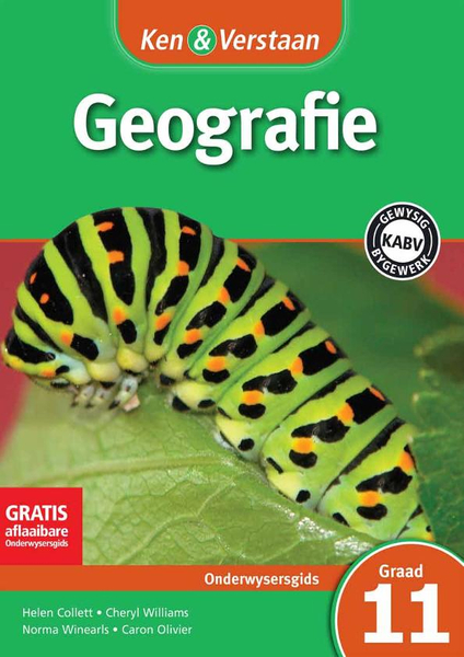 Ken & Verstaan Geografie Graad 11 Onderwysersgids Adobe Edition