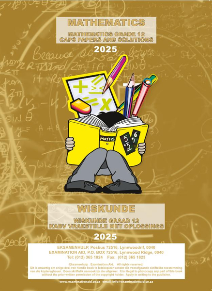2025 Examination Aid Mathematics Grade 12 / 2025 Eksamenhulp Wiskunde Graad 12