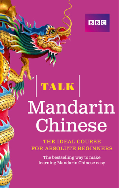 Talk Mandarin Chinese Enhanced eBook (with audio) - Learn Mandarin Chinese with BBC Active