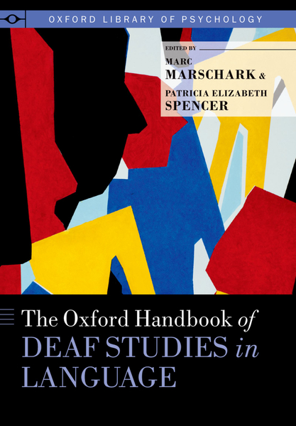 The ^AOxford Handbook of Deaf Studies in Language