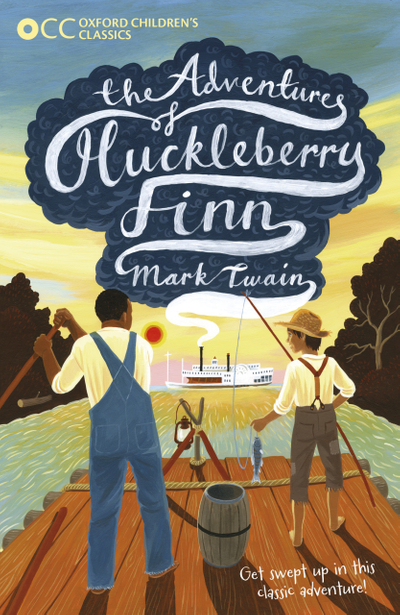 Oxford Children's Classics: The Adventures of Huckleberry Finn