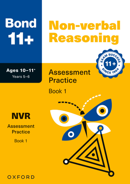 Bond 11+: Bond 11+ Non-verbal Reasoning Assessment Practice 10-11+ Years Book 1