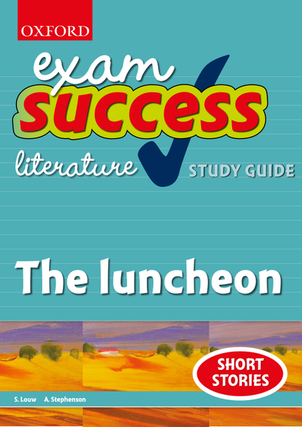 Exam Success Short Story Study Guide and Answers: The luncheon