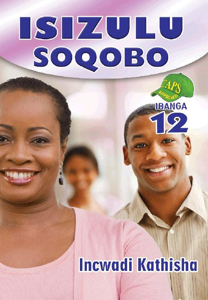 Isizulu Soqobo Grade 12 Teacher's Guide Lifetime License