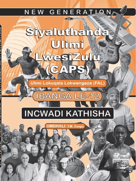 New Generation Siyaluthanda Ulimi Lesizulu Gr 12 Teacher Guide