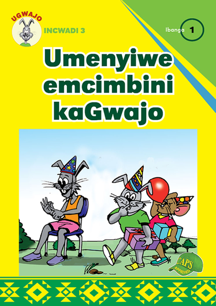 E UGWAJO GRADED READERS GR 1 BK 3 UMENYIWE EMCIMBINI KAGWAJO