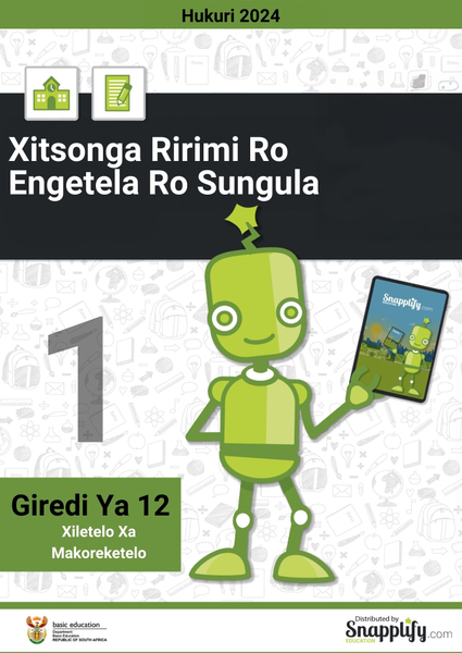 Xitsonga: Ririmi Ro Engetela Ro Sungula Papila Ro Sungula Giredi Ya 12 Hukuri 2024 Xiletelo Xa Makoreketelo