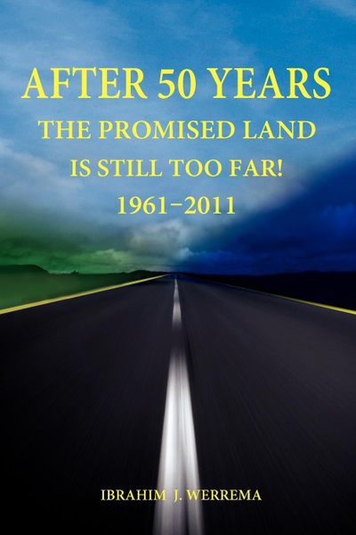 After 50 Years: The Promised Land is Still Too Far! 1961 - 2011