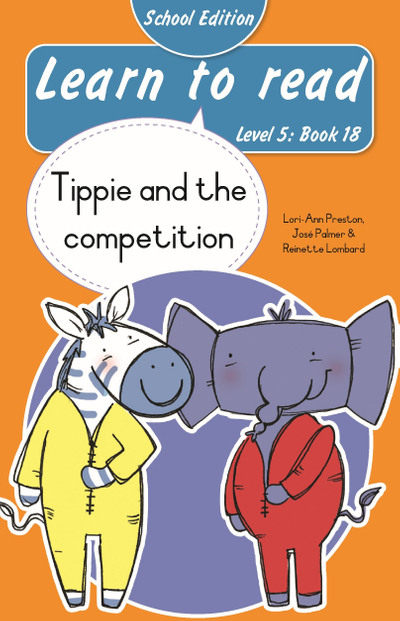 Learn to read (Level 5 Book 18): Tippie and the competition (School Edition)