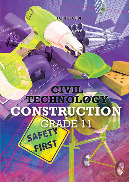 Civil Technology Grade 11 Construction Teacher's Guide (Perpetual license)