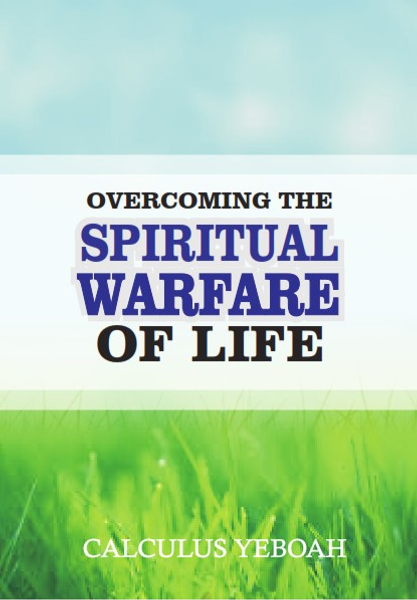 Overcoming the Spiritual Warfare of life