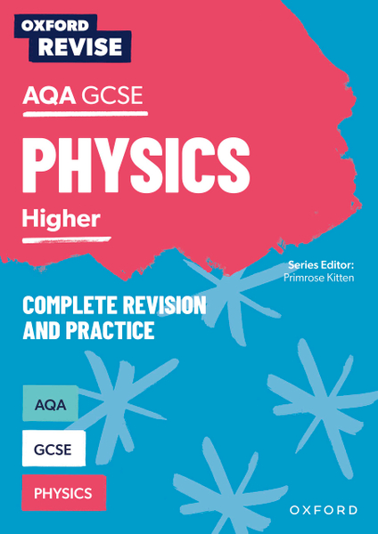Oxford Revise: AQA GCSE Physics Revision and Exam Practice