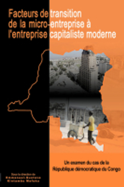 Facteurs de transition: de la micro-entreprise� l'entreprise capitaliste moderneen R�publique d�mocratique du Congo