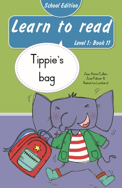 Learn to read (Level 1 Book 11): Tippie’s bag (School Edition)