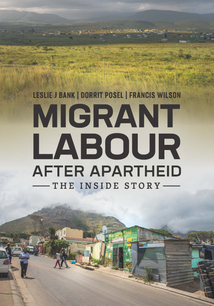 Migrant labour after Apartheid :The Inside Story