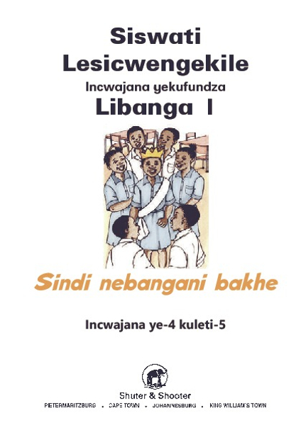 E SISWATI LESICWENGEKILE GRADE 1 READER 4 SINDI NEBANGANI BA