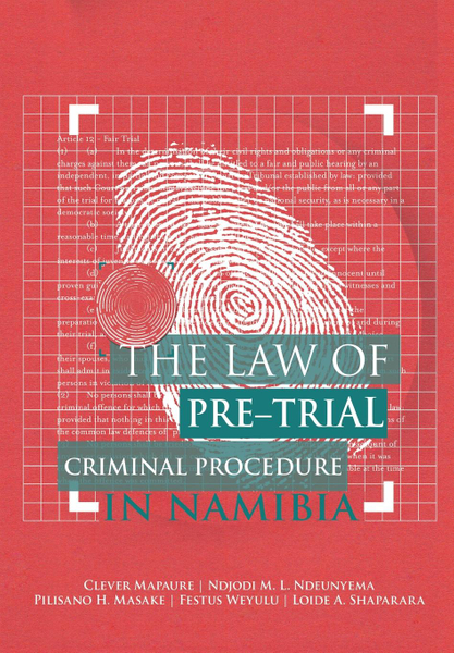 The Law of Pre-Trial Criminal Procedure in Namibia