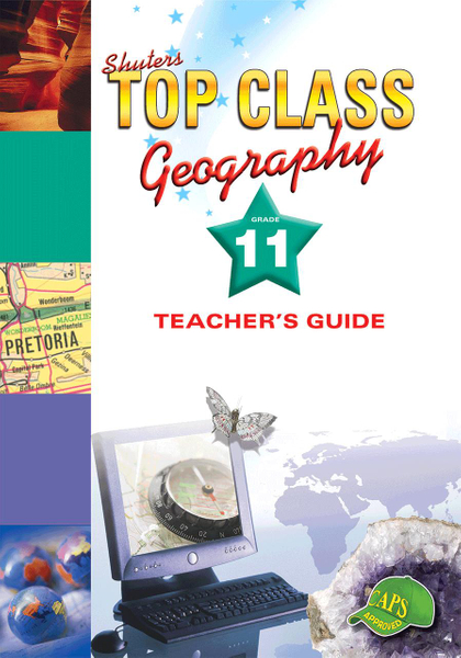 Top Class Geography Grade 11 Teacher's Guide Lifetime License