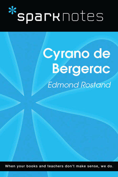 Cyrano de Bergerac (SparkNotes Literature Guide)