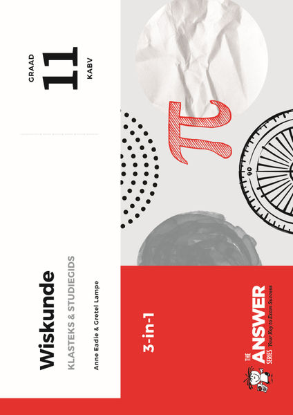 The Answer Series Graad 11 WISKUNDE 3in1 KABV Studiegids
