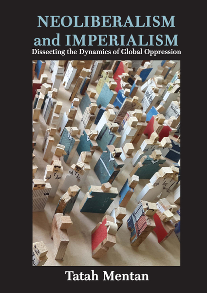 Mentan: Neoliberalism and Imperialism: Dissectin
