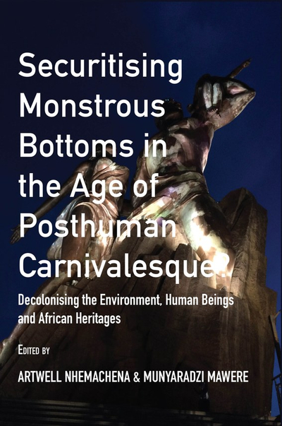 Securitising Monstrous Bottoms in the Age of Posthuman Carnivalesque?